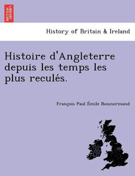 portada histoire d'angleterre depuis les temps les plus recule s. (en Inglés)