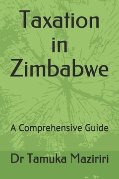 portada Taxation in Zimbabwe: A Comprehensive Guide (en Inglés)