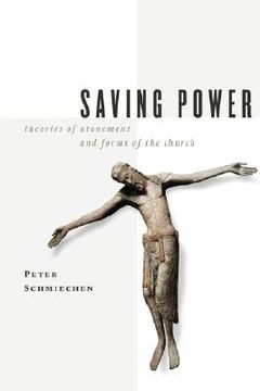portada saving power: theories of atonement and forms of the church