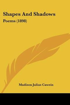 portada shapes and shadows: poems (1898) (en Inglés)