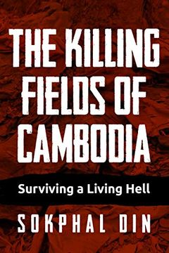 portada The Killing Fields of Cambodia: Surviving a Living Hell (en Inglés)