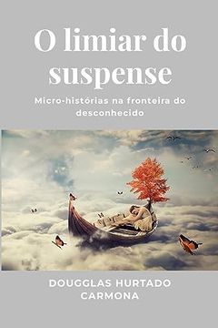 portada O Limiar do Suspense: Micro-Histórias na Fronteira do Desconhecido (en Portugués)