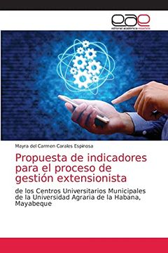 portada Propuesta de Indicadores Para el Proceso de Gestión Extensionista: De los Centros Universitarios Municipales de la Universidad Agraria de la Habana, Mayabeque