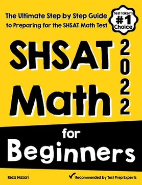 portada SHSAT Math for Beginners: The Ultimate Step by Step Guide to Preparing for the SHSAT Math Test