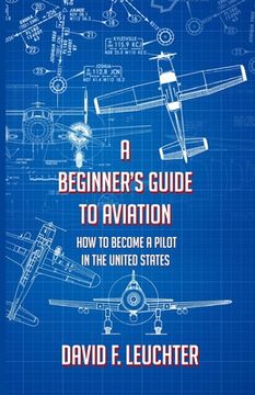 portada A Beginner's Guide to Aviation: How to Become a Pilot in the United States
