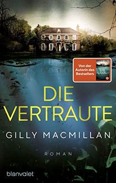 portada Die Vertraute: Roman - von der Autorin des Spiegel-Bestsellers »Die Nanny« (en Alemán)