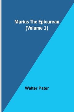 portada Marius the Epicurean (Volume 1) (en Inglés)