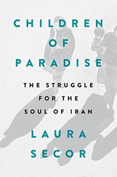 portada Children of Paradise: The Struggle for the Soul of Iran (en Inglés)