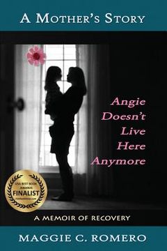 portada A Mother's Story: Angie Doesn't Live Here Anymore