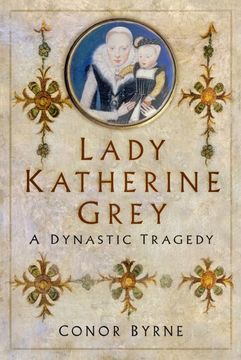 portada Lady Katherine Grey: A Dynastic Tragedy (en Inglés)