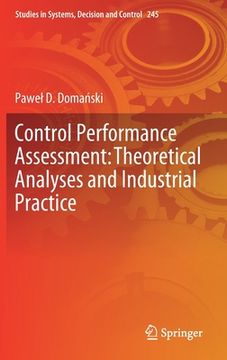 portada Control Performance Assessment: Theoretical Analyses and Industrial Practice (in English)