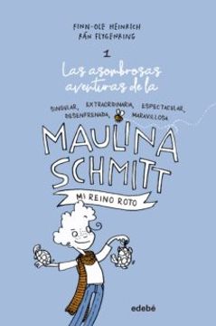 portada Mi Reino Roto (Las Aventuras de Maulina Schmitt 1) (in Spanish)