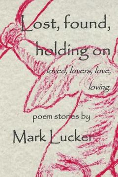 portada Lost, found, holding on: loved, lovers, love...loving