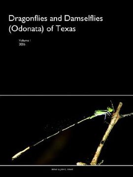 portada dragonflies and damselflies (odonata) of texas, volume i (en Inglés)