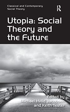 portada Utopia: Social Theory and the Future (Classical and Contemporary Social Theory) (en Inglés)