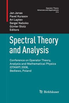 portada Spectral Theory and Analysis: Conference on Operator Theory, Analysis and Mathematical Physics (Otamp) 2008, Bedlewo, Poland (en Inglés)