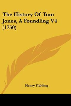 portada the history of tom jones, a foundling v4 (1750) (en Inglés)