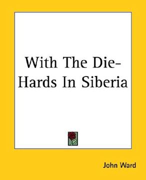 portada with the die-hards in siberia (en Inglés)