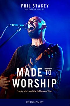 portada Made to Worship: Empty Idols and the Fullness of god 