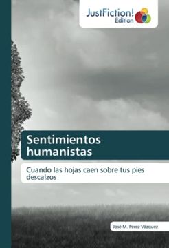 portada Sentimientos Humanistas: Cuando las Hojas Caen Sobre tus Pies Descalzos