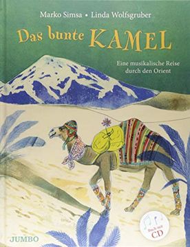 portada Das Bunte Kamel: Eine Musikalische Reise Durch den Orient (en Alemán)