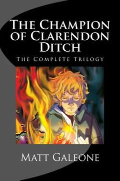 portada The Champion of Clarendon Ditch: The Complete Trilogy (en Inglés)