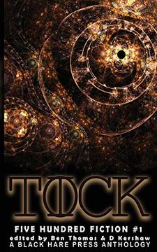portada Tick Tock: A Time Travel Anthology: 1 (Five Hundred Fiction) (in English)