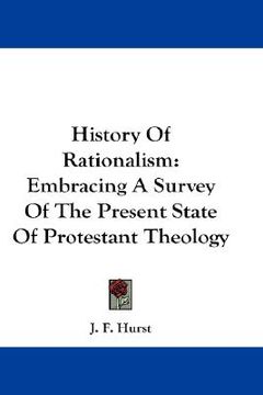 portada history of rationalism: embracing a survey of the present state of protestant theology