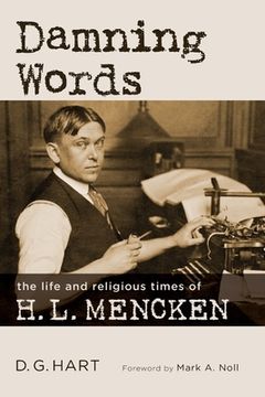 portada Damning Words: The Life and Religious Times of H. L. Mencken (in English)