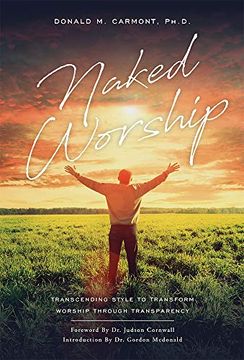 portada Naked Worship: Transcending Style to Transform Worship Through Transparency (in English)