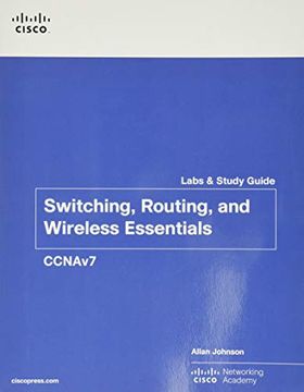 portada Switching, Routing, and Wireless Essentials Labs and Study Guide (Ccnav7) (Lab Companion) (en Inglés)
