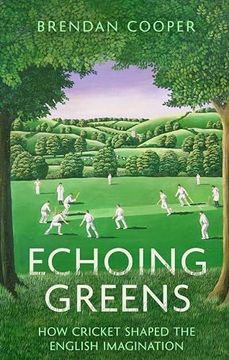 portada Echoing Greens: Cricket and the English Imagination (en Inglés)