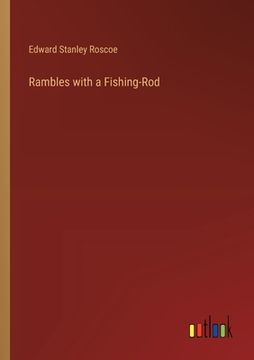 portada Rambles with a Fishing-Rod (en Inglés)