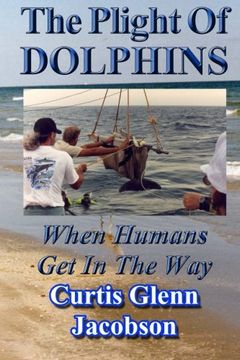 portada The Plight Of Dolphins: When Humans Get In The Way