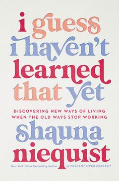 portada I Guess i Haven'T Learned That Yet: Discovering new Ways of Living When the old Ways Stop Working (en Inglés)