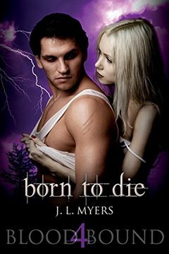 portada Born To Die: A Blood Bound Novel, Book 4: Volume 4