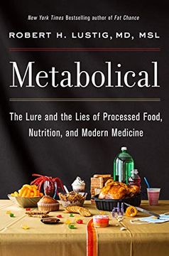portada Metabolical: The Lure and the Lies of Processed Food, Nutrition, and Modern Medicine