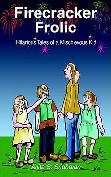 portada firecracker frolic: hilarious tales of a mischievous kid (en Inglés)