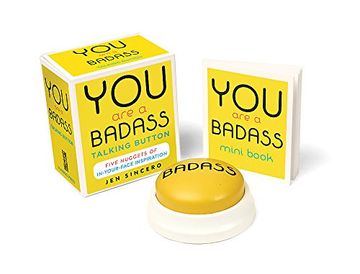 portada You Are a Badass Talking Button: Five Nuggets of In-Your-Face Inspiration 