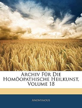 portada archiv fr die homopathische heilkunst, volume 18