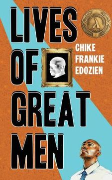 portada Lives of Great Men: Living and Loving as an African Gay Man