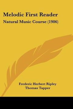 portada melodic first reader: natural music course (1906) (in English)
