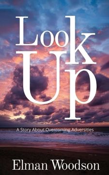 portada Look Up: A Story About Overcoming Adversities (en Inglés)