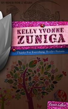 portada Kelly Yvonne Zuniga: Thanks For Everything, Bradley Fietsam (en Inglés)