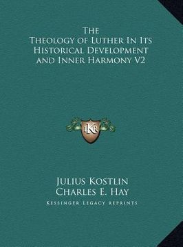 portada the theology of luther in its historical development and inner harmony v2 (en Inglés)