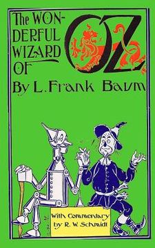 portada The Wonderful Wizard of Oz: With Commentary by R.W. Schmidt (en Inglés)