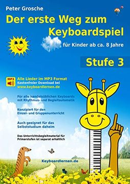 portada Der Erste weg zum Keyboardspiel (Stufe 3): Für Kinder ab ca. 8 Jahre - Keyboardlernen Leicht Gemacht - ein Großer Schritt in die Welt der Musik - die. (Der Erste weg zum Keyboardspiel (3)) (en Alemán)