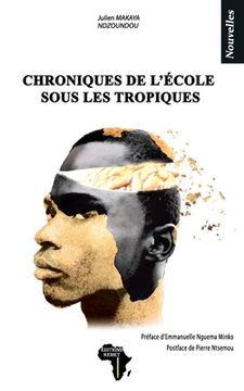 portada Chroniques de l'école sous les tropiques: Nouvelles (en Francés)