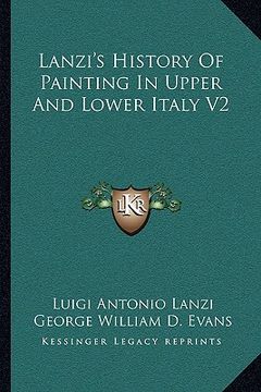 portada lanzi's history of painting in upper and lower italy v2 (en Inglés)