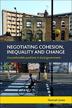 portada Negotiating Cohesion, Inequality and Change: Uncomfortable Positions in Local Government (en Inglés)